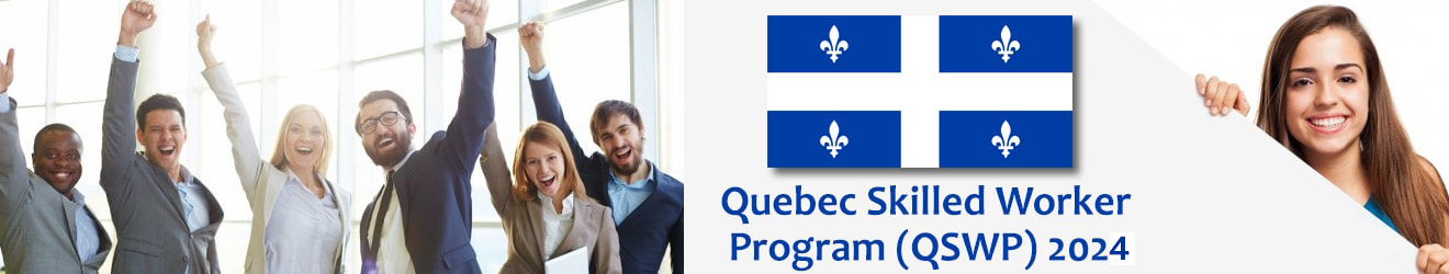 Quebec PNP / Quebec Skilled Worker Program (QSWP)